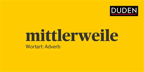 mittlerweile